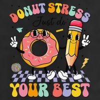 Groovy Donut Stress Just Do Your Best Test Testing Day Cool Comfort Performance Bucket Hat