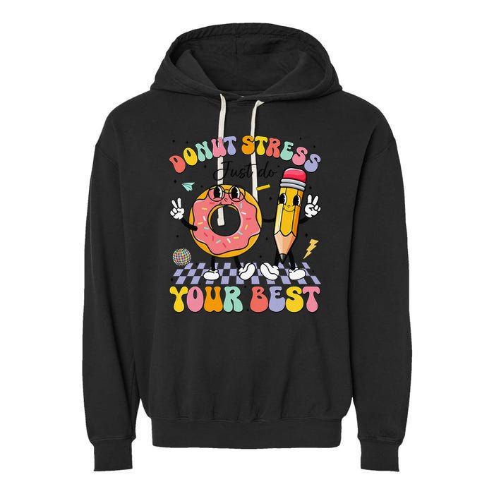 Groovy Donut Stress Just Do Your Best Test Testing Day Garment-Dyed Fleece Hoodie