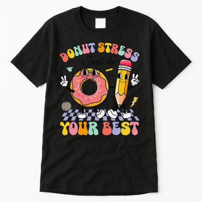 Groovy Donut Stress Just Do Your Best Test Testing Day Tall T-Shirt