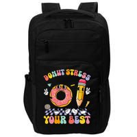 Groovy Donut Stress Just Do Your Best Test Testing Day Impact Tech Backpack