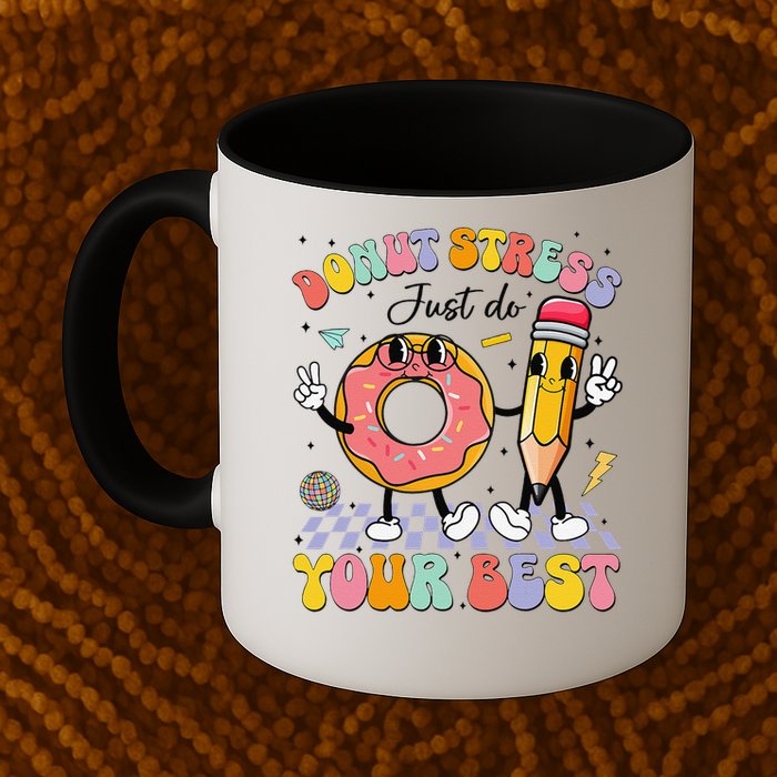 Groovy Donut Stress Just Do Your Best Test Testing Day Mug