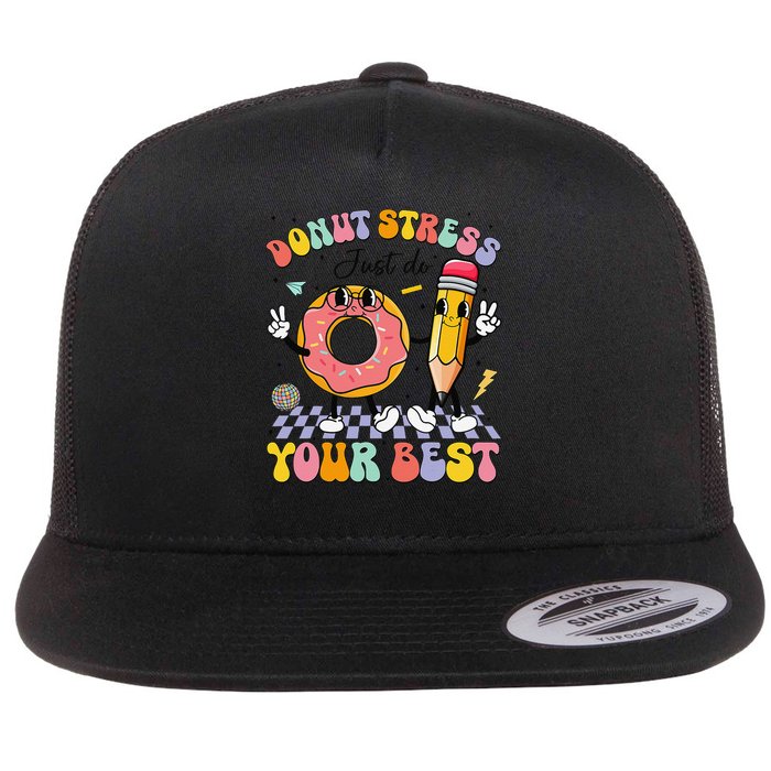 Groovy Donut Stress Just Do Your Best Test Testing Day Flat Bill Trucker Hat