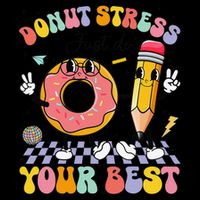 Groovy Donut Stress Just Do Your Best Test Testing Day Flat Bill Trucker Hat