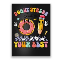 Groovy Donut Stress Just Do Your Best Test Testing Day Poster