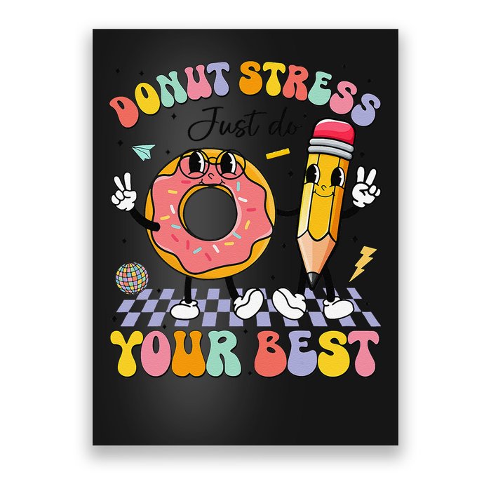 Groovy Donut Stress Just Do Your Best Test Testing Day Poster