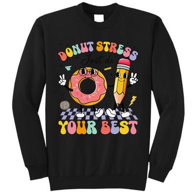 Groovy Donut Stress Just Do Your Best Test Testing Day Tall Sweatshirt