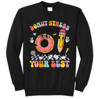 Groovy Donut Stress Just Do Your Best Test Testing Day Tall Sweatshirt