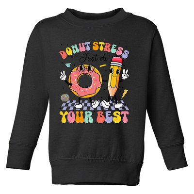 Groovy Donut Stress Just Do Your Best Test Testing Day Toddler Sweatshirt