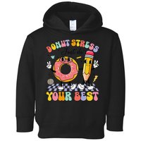 Groovy Donut Stress Just Do Your Best Test Testing Day Toddler Hoodie