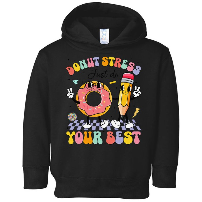 Groovy Donut Stress Just Do Your Best Test Testing Day Toddler Hoodie