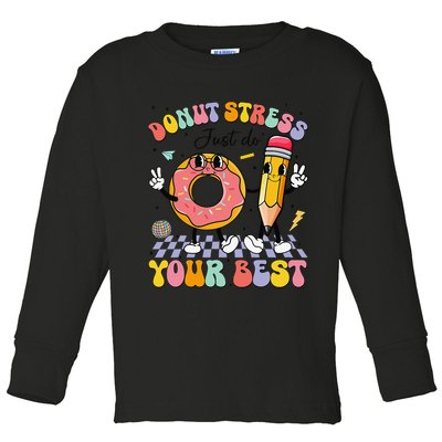 Groovy Donut Stress Just Do Your Best Test Testing Day Toddler Long Sleeve Shirt