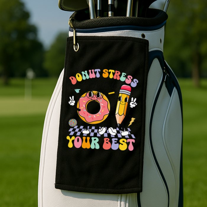 Groovy Donut Stress Just Do Your Best Test Testing Day Golf Towel