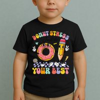 Groovy Donut Stress Just Do Your Best Test Testing Day Toddler T-Shirt