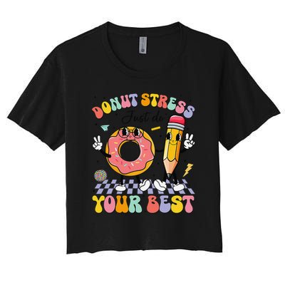 Groovy Donut Stress Just Do Your Best Test Testing Day Crop Top