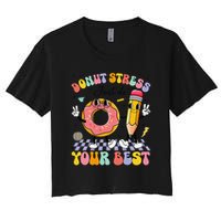 Groovy Donut Stress Just Do Your Best Test Testing Day Crop Top
