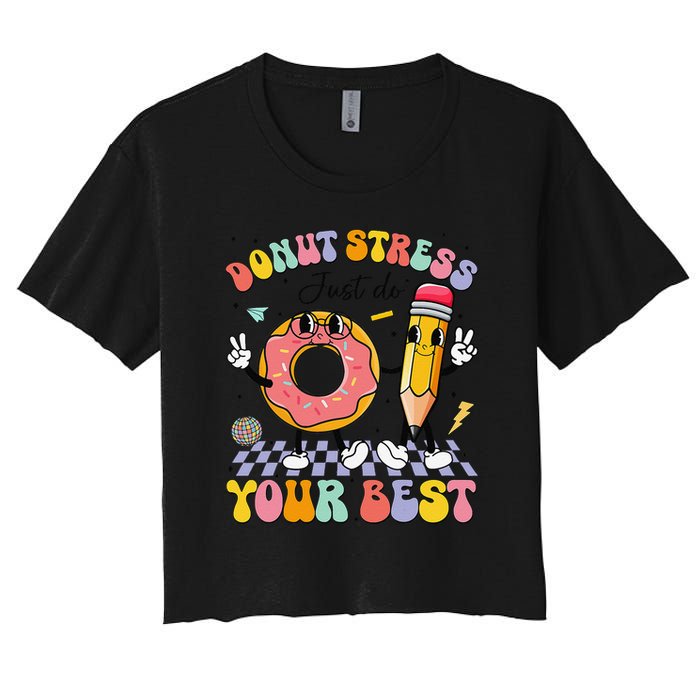 Groovy Donut Stress Just Do Your Best Test Testing Day Crop Top