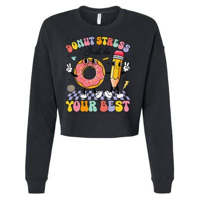 Groovy Donut Stress Just Do Your Best Test Testing Day Cropped Pullover Crew