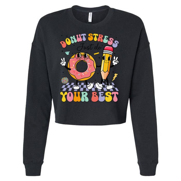 Groovy Donut Stress Just Do Your Best Test Testing Day Cropped Pullover Crew