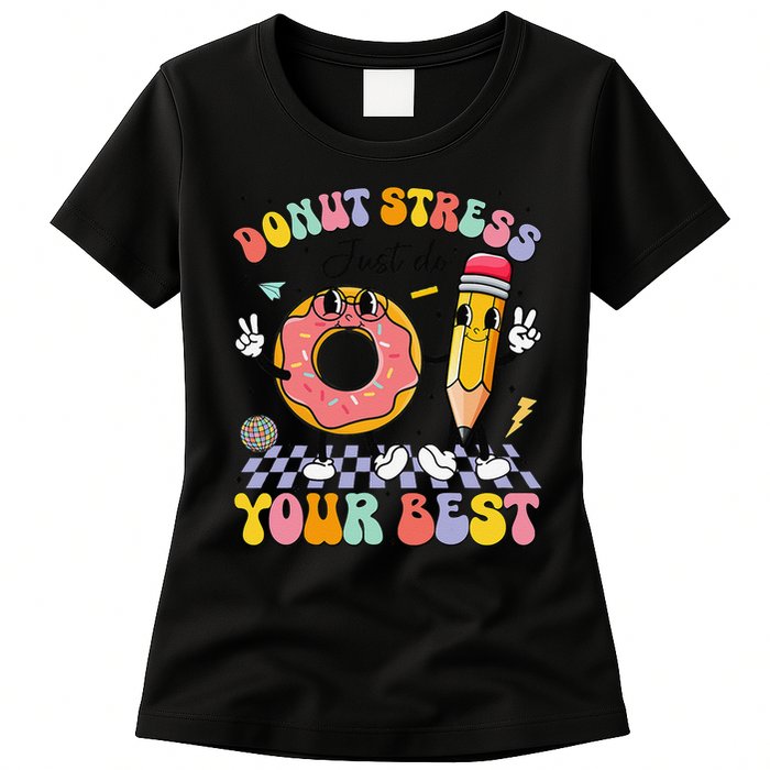 Groovy Donut Stress Just Do Your Best Test Testing Day Womens T-Shirt