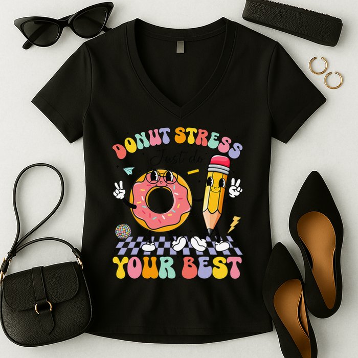 Groovy Donut Stress Just Do Your Best Test Testing Day Women's V-Neck T-Shirt