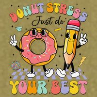 Groovy Donut Stress Just Do Your Best Test Testing Day Garment-Dyed Women's Muscle Tee