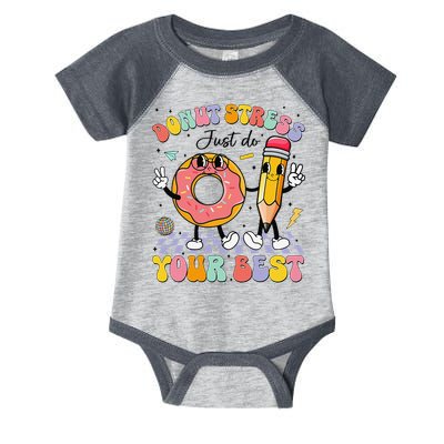 Groovy Donut Stress Just Do Your Best Test Testing Day Infant Baby Jersey Bodysuit