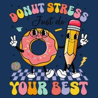 Groovy Donut Stress Just Do Your Best Test Testing Day Infant Baby Jersey Bodysuit