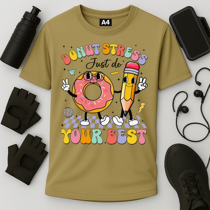 Groovy Donut Stress Just Do Your Best Test Testing Day Performance Shirt