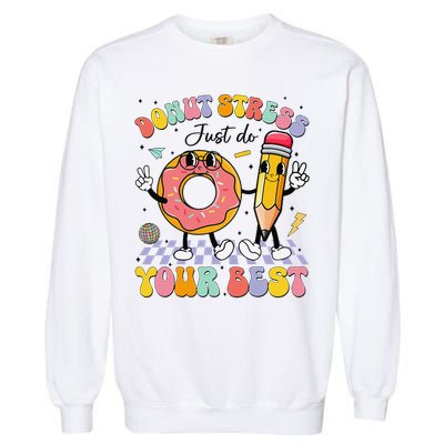 Groovy Donut Stress Just Do Your Best Test Testing Day Garment-Dyed Sweatshirt
