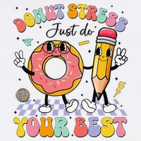 Groovy Donut Stress Just Do Your Best Test Testing Day Garment-Dyed Sweatshirt