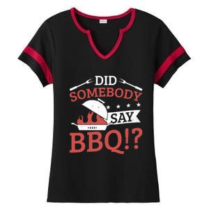 Griller Did Somebody Say Bbq? Barbecue Smoker Bbq Gift Ladies Halftime Notch Neck Tee