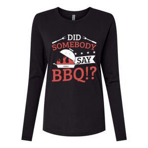 Griller Did Somebody Say Bbq? Barbecue Smoker Bbq Gift Womens Cotton Relaxed Long Sleeve T-Shirt