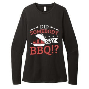 Griller Did Somebody Say Bbq? Barbecue Smoker Bbq Gift Womens CVC Long Sleeve Shirt