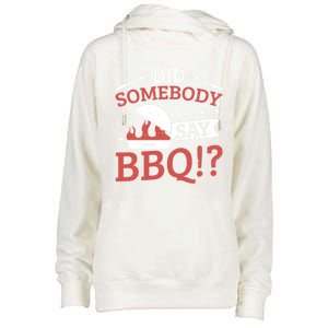 Griller Did Somebody Say Bbq? Barbecue Smoker Bbq Gift Womens Funnel Neck Pullover Hood