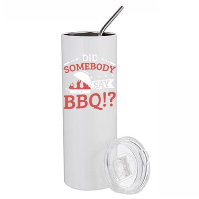 Griller Did Somebody Say Bbq? Barbecue Smoker Bbq Gift Stainless Steel Tumbler