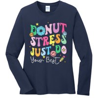 Groovy Donut Stress Just Do Your Best Test Day Teachers Ladies Long Sleeve Shirt