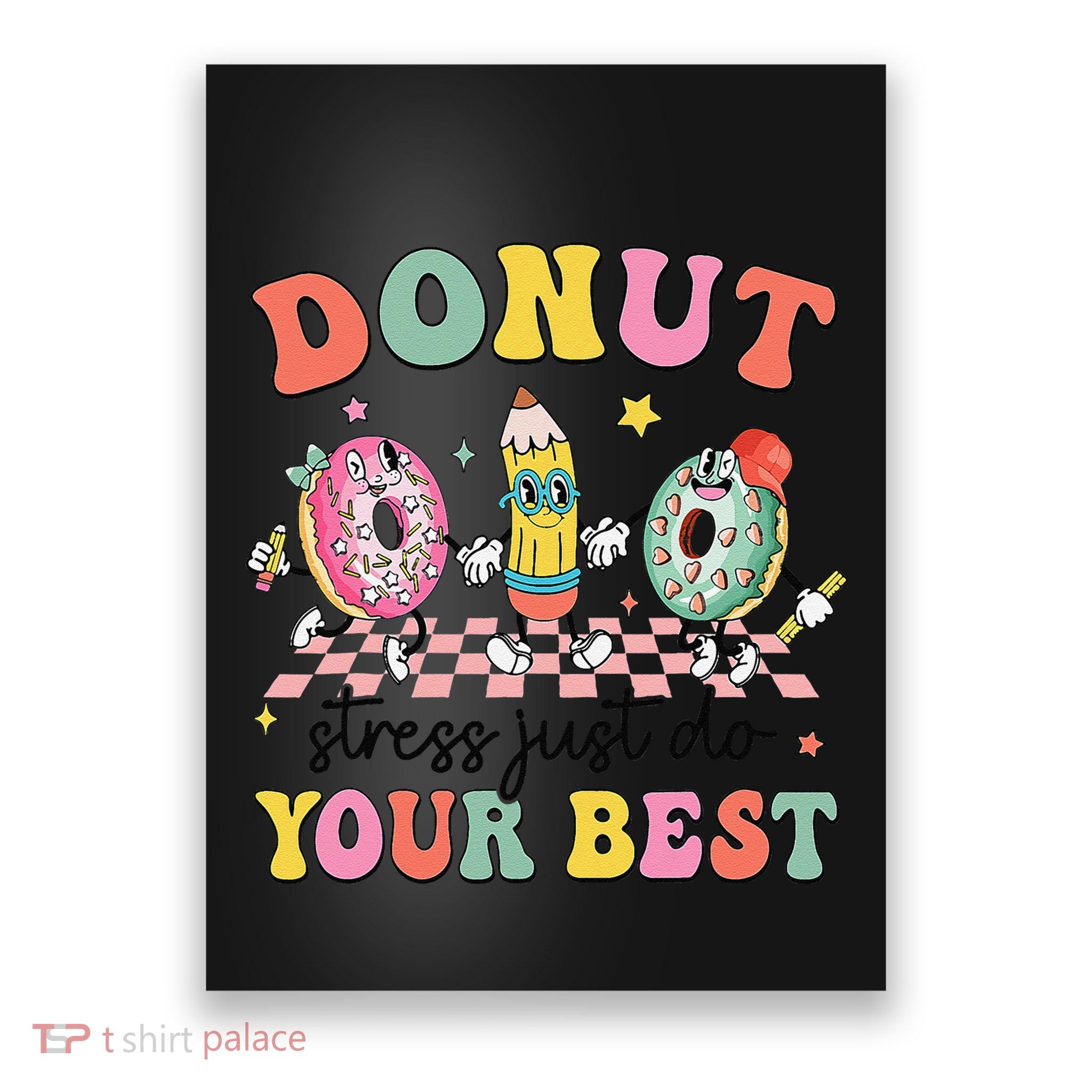 Groovy Donut Stress Just Do Your Best Testing Day Teachers Poster