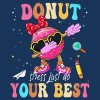 Groovy Donut Stress Just Do Your Best Testing Day Teachers Poster