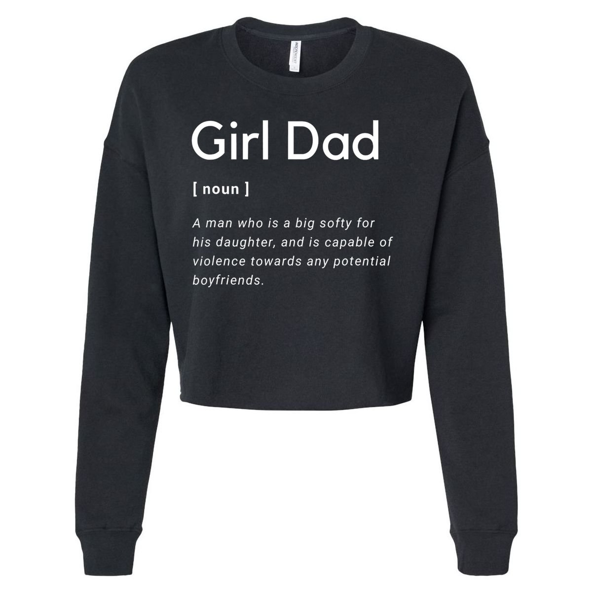 Girl Dad Shirt For Men Fathers Day Gift From Wife Baby Girl Cropped Pullover Crew