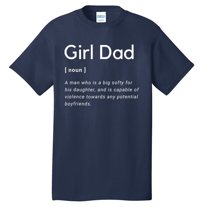 Girl Dad Shirt For Men Fathers Day Gift From Wife Baby Girl Tall T-Shirt