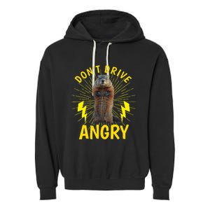 Groundhog Day Shirt Don't Drive Angry Garment-Dyed Fleece Hoodie