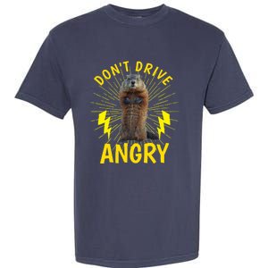 Groundhog Day Shirt Don't Drive Angry Garment-Dyed Heavyweight T-Shirt