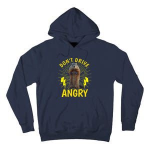 Groundhog Day Shirt Don't Drive Angry Tall Hoodie