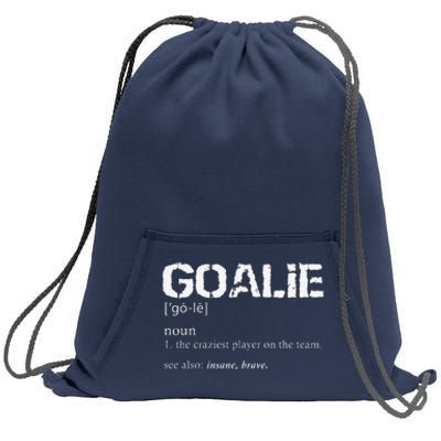 Goalie Definition Soccer Goalie Sweatshirt Cinch Pack Bag