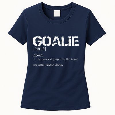 Goalie Definition Soccer Goalie Womens T-Shirt