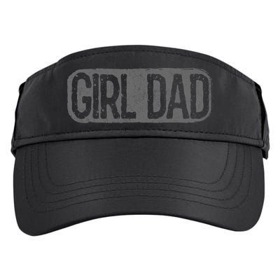 Girl Dad Shirt Vintage Proud Father Of Girl Dad Father's Day Adult Drive Performance Visor