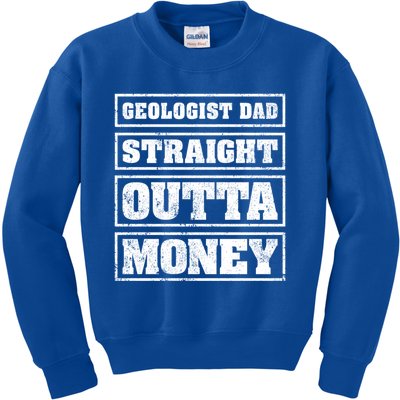 Geologist Dad Straight Outta Money Geologist Father's Day Gift Kids Sweatshirt