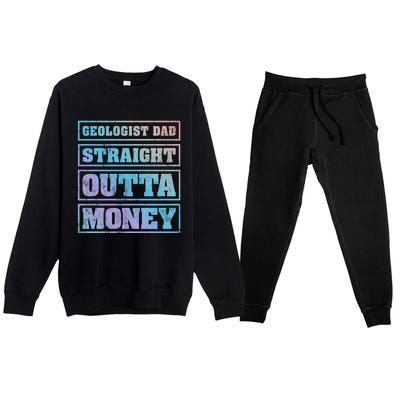 Geologist Dad Straight Outta Money Geologist Father's Day Meaningful Gift Premium Crewneck Sweatsuit Set