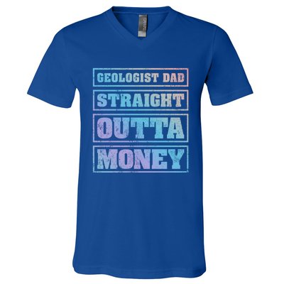 Geologist Dad Straight Outta Money Geologist Father's Day Meaningful Gift V-Neck T-Shirt