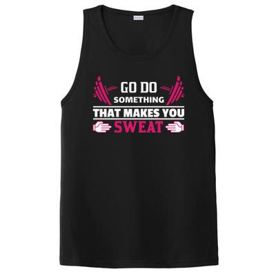 Go Do Somthing That Makes You Sweat PosiCharge Competitor Tank